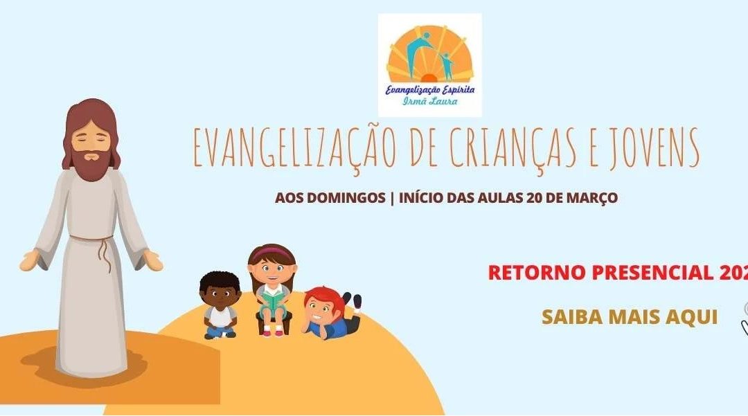 Evangelização: RETORNO PRESENCIAL dia 20.03.2022 – mas, leia até o fim e veja as novas condições!